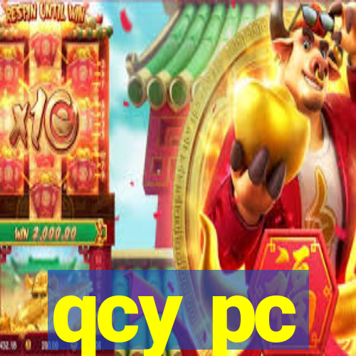 qcy pc